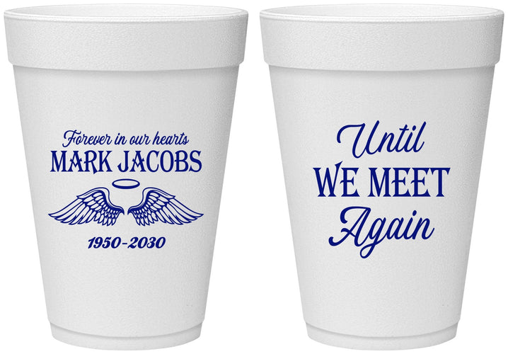 Personalized Memorial 16 oz Foam Cups - Until We Meet Again | 310002