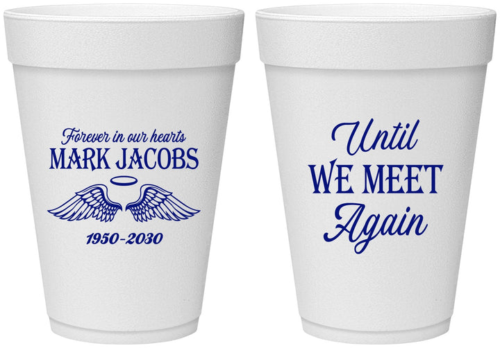 Personalized Memorial 16 oz Foam Cups - Until We Meet Again | 310002