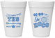 Personalized Homecoming 16 oz Foam Cups - Big Or Go Hoco | 330004