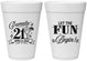 Personalized 21st Birthday 16 oz Foam Cups - Let The Fun Begin | 340009