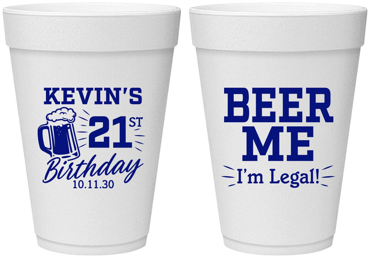 Personalized 21st Birthday 16 oz Foam Cups - Beer Me I Am Legal | 340014