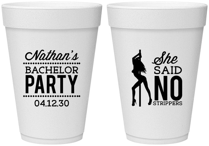 Personalized Bachelor Party 16 oz Foam Cups - She Said No Strip Club | 40005