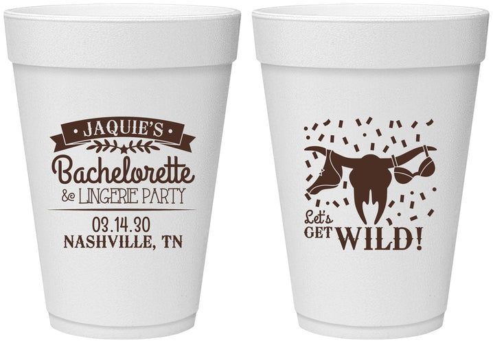 Personalized Bachelorette 16 oz Foam Cups - Lets Get Wild Cowgirl | 60048