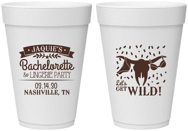 Personalized Bachelorette 16 oz Foam Cups - Lets Get Wild Cowgirl | 60048