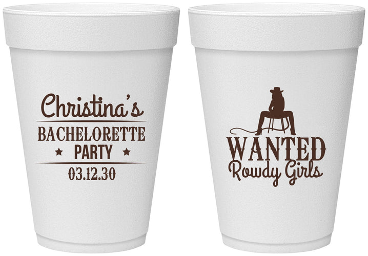 Personalized Bachelorette 16 oz Foam Cups - Wanted Rowdy Girls | 60049