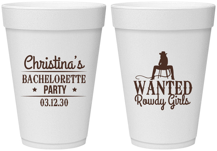 Personalized Bachelorette 16 oz Foam Cups - Wanted Rowdy Girls | 60049