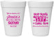 Personalized Bachelorette 16 oz Foam Cups - Cant Sip With Us | 60051