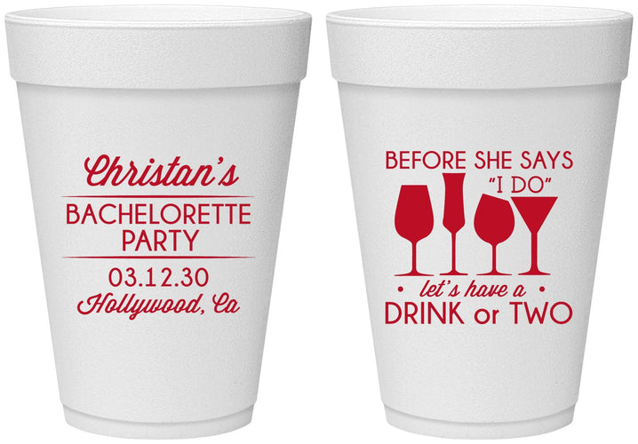 Personalized Bachelorette 16 oz Foam Cups - Before She Says I Do | 60064