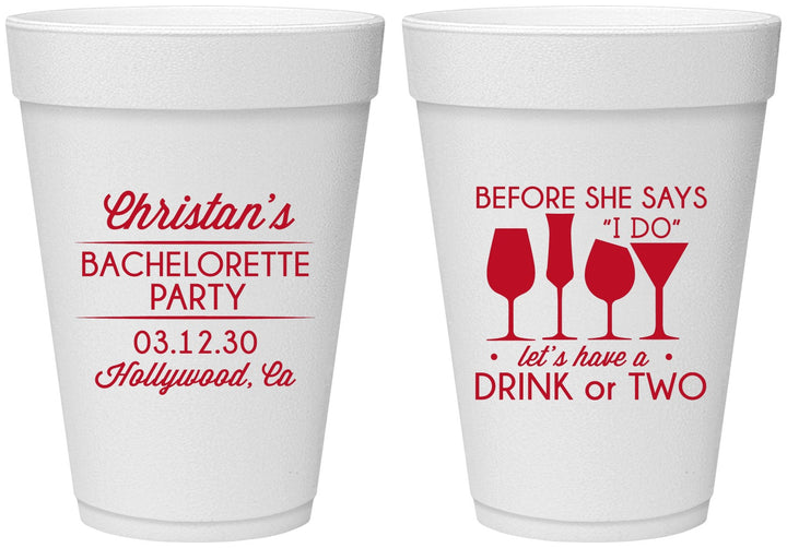 Personalized Bachelorette 16 oz Foam Cups - Before She Says I Do | 60064