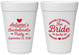 Personalized Bachelorette 16 oz Foam Cups - Bride To Be | 60088