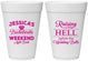 Personalized Bachelorette 16 oz Foam Cups - Raising A Little Hell | 60107
