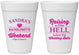 Personalized Bachelorette 16 oz Foam Cups - Raising A Little Hell | 60108