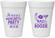 Personalized Bachelorette 16 oz Foam Cups - Bad And Boozie | 60156