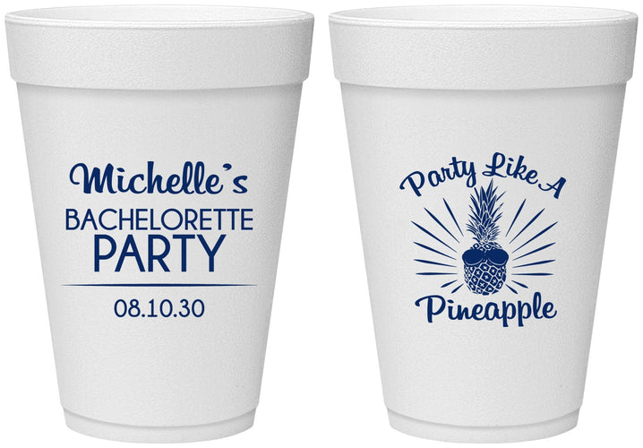 Personalized Bachelorette 16 oz Foam Cups - Party Like A Pineapple | 60193