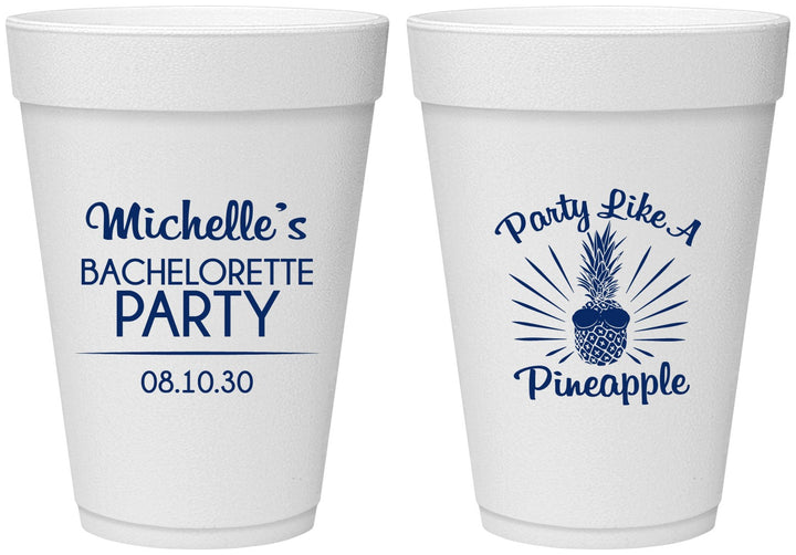 Personalized Bachelorette 16 oz Foam Cups - Party Like A Pineapple | 60193