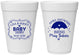 Personalized Baby Shower 16 oz Foam Cups - April Showers May Babies | 90096