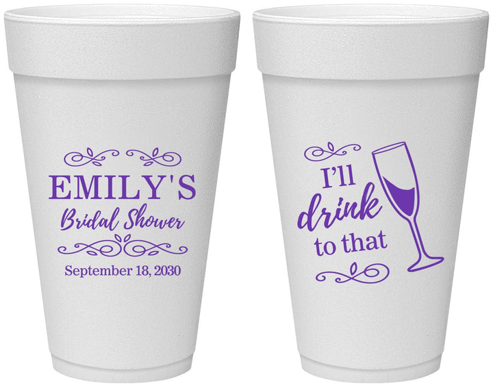 Personalized Bridal Shower 20 oz Foam Cups - I'll Drink To The That | 100006