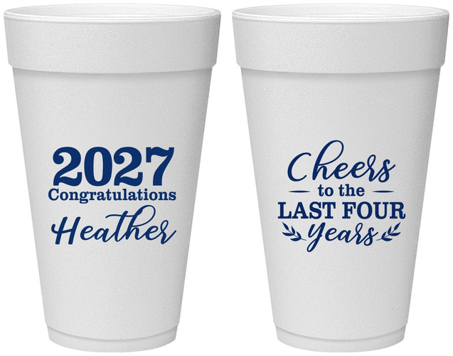 Personalized Graduation 20 oz Foam Cups - Class Of 2027 Last Four Years | 130023