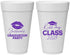 Personalized Graduation 20 oz Foam Cups - Class Of 2027 Kiss My Class | 130041