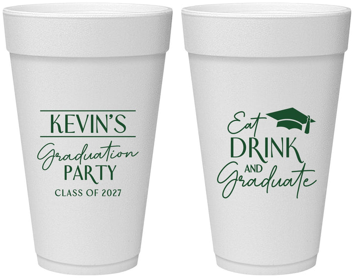 Personalized Graduation 20 oz Foam Cups - Class Of 2027 Eat Drink Graduate | 130043