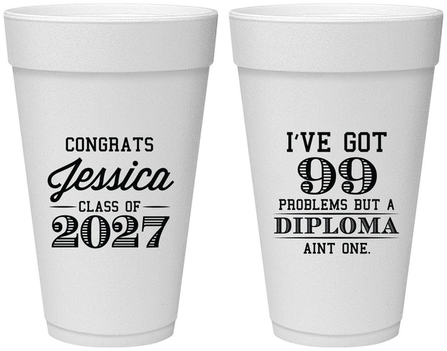 Personalized Graduation 20 oz Foam Cups - Class Of 2027 99 Problems | 130047