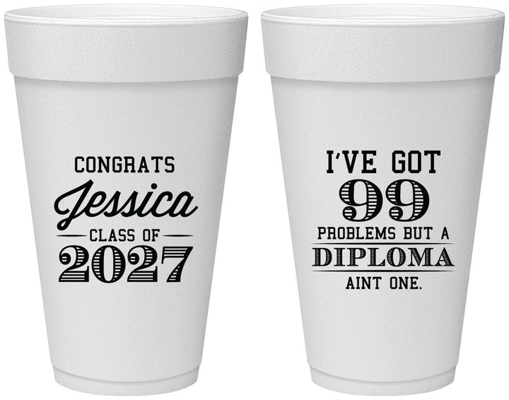 Personalized Graduation 20 oz Foam Cups - Class Of 2027 99 Problems | 130047