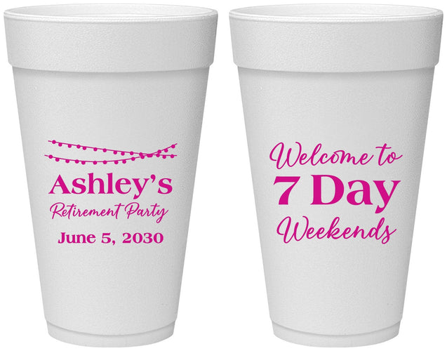 Personalized Retirement 20 oz Foam Cups - 7 Day Weekends | 150004