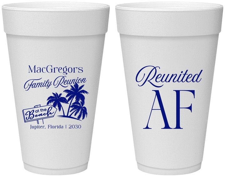 Personalized Family Reunion 20 oz Foam Cups - Beach Reunited Af | 160012