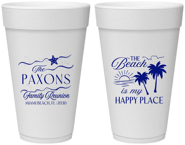 Personalized Family Reunion 20 oz Foam Cups - Beach Is My Happy Place | 160016