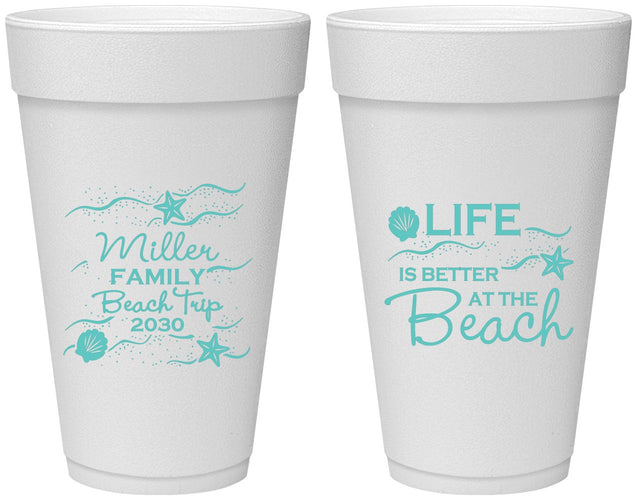 Personalized Family Vacation 20 oz Foam Cups - Life Is Better At The Beach | 180001