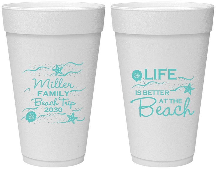 Personalized Family Vacation 20 oz Foam Cups - Life Is Better At The Beach | 180001