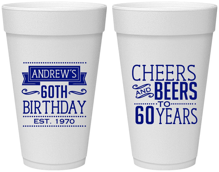 Personalized Birthday 20 oz Foam Cups - Cheers Beers To 60 Years | 20001