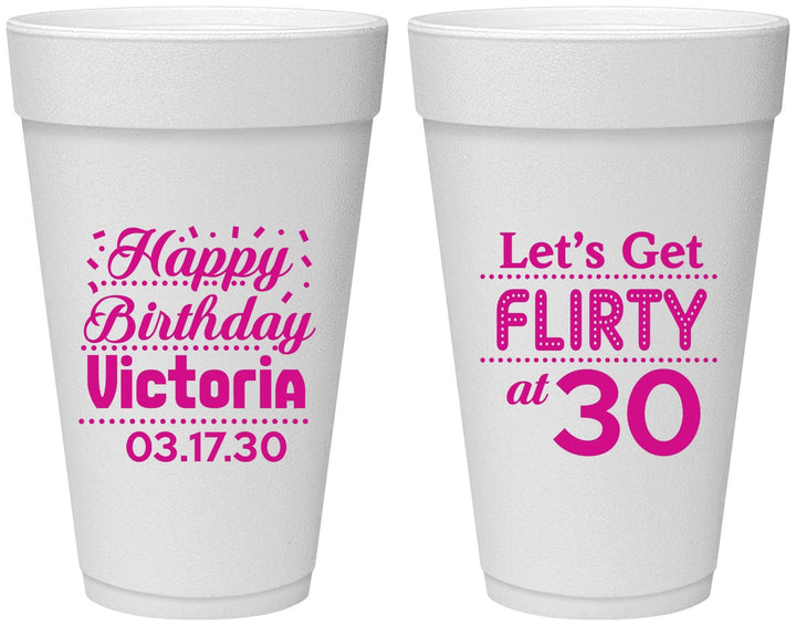 Personalized Birthday 20 oz Foam Cups - Flirty At 30 | 20015