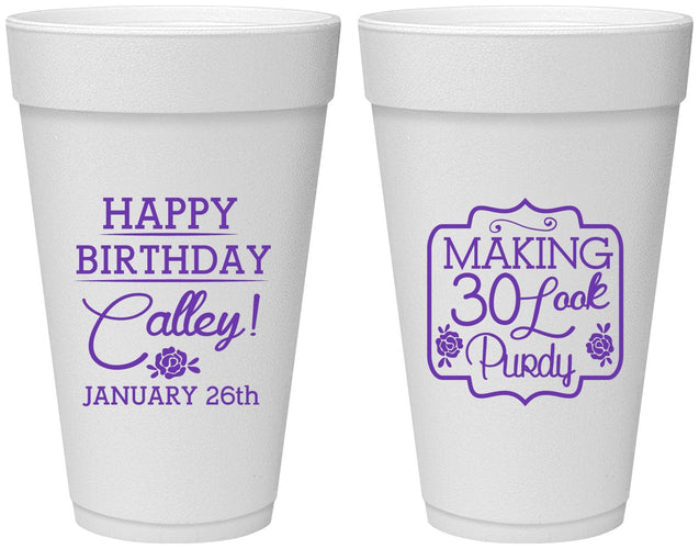 Personalized Birthday 20 oz Foam Cups - 30 Look Purdy | 20022