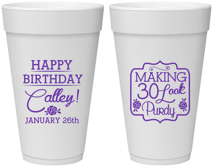 Personalized Birthday 20 oz Foam Cups - 30 Look Purdy | 20022