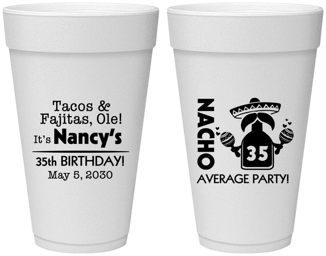 Personalized Birthday 20 oz Foam Cups - 35th Nacho Average Party | 20036