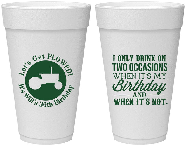 Personalized Birthday 20 oz Foam Cups - 30th Lets Get Plowed | 20039