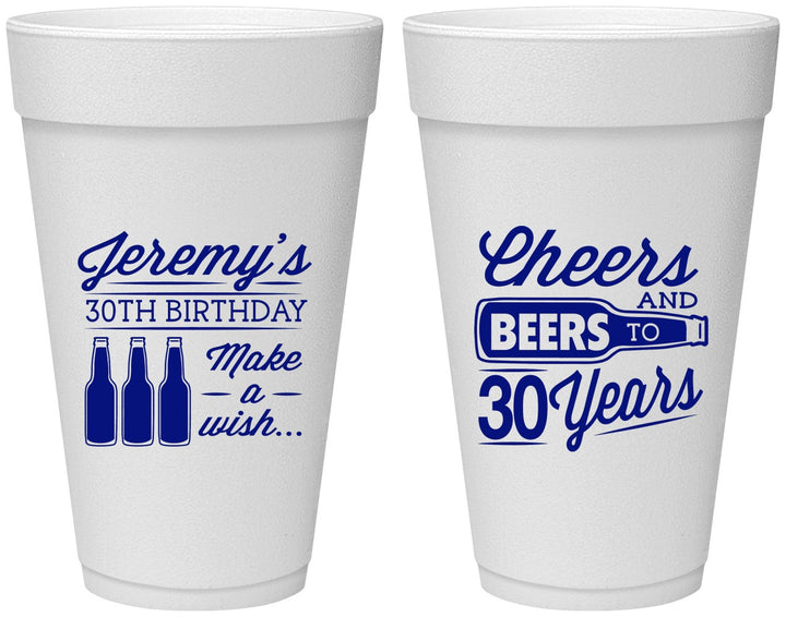 Personalized Birthday 20 oz Foam Cups - Cheers Beers To 30 Years | 20076