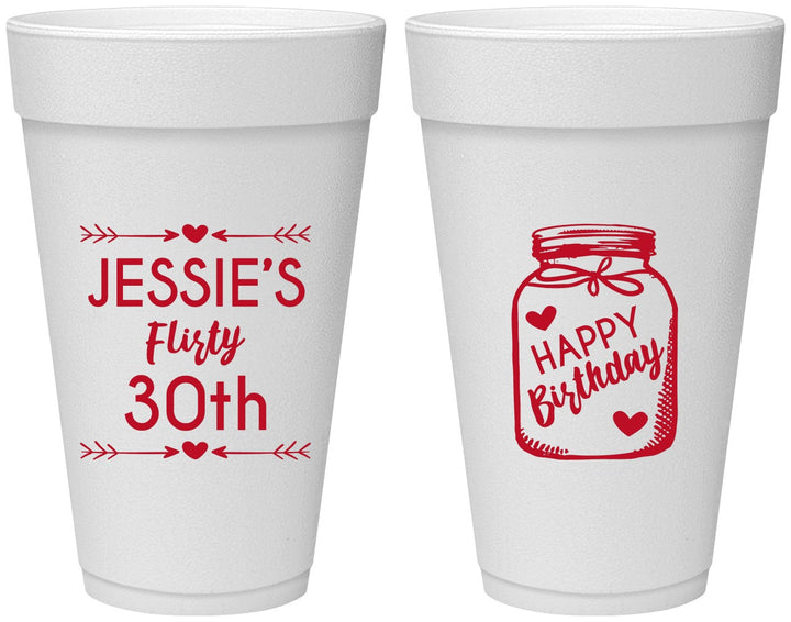 Personalized Birthday 20 oz Foam Cups - 30th Flirty At Thirty | 20087
