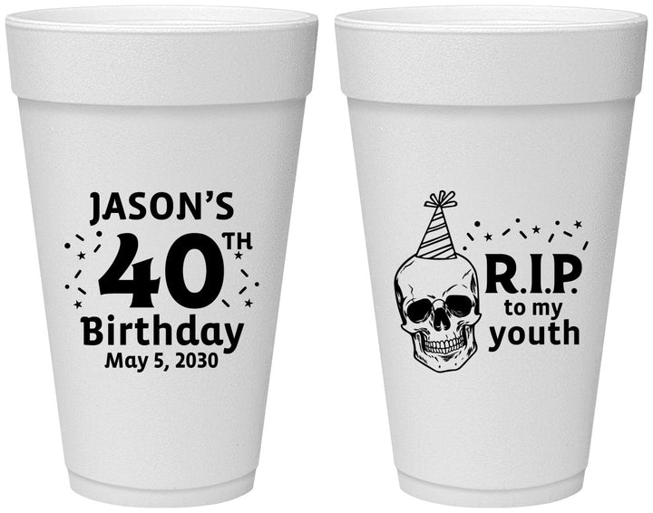 Personalized Birthday 20 oz Foam Cups - 40th Rip Youth | 20141