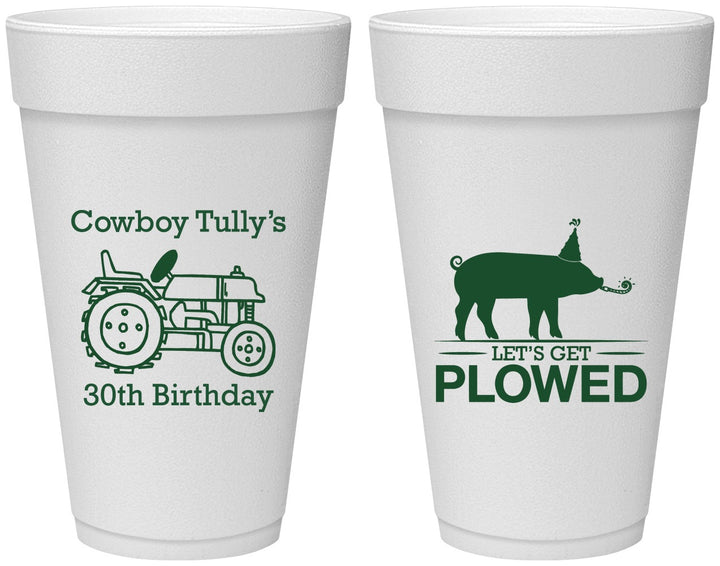 Personalized Birthday 20 oz Foam Cups - 30th Get Plowed | 20166