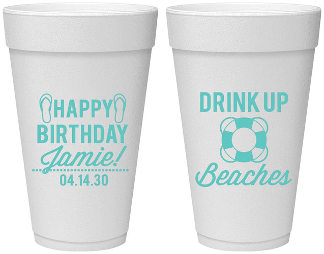Personalized Birthday 20 oz Foam Cups - Drink Up Beaches | 20207