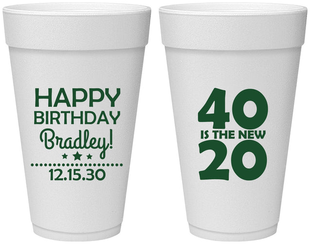 Personalized Birthday 20 oz Foam Cups - 40 Is The New 20 | 20269
