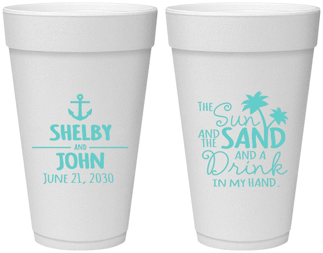 Personalized Wedding 20 oz Foam Cups - Sun Sand Drink In My Hand | 233