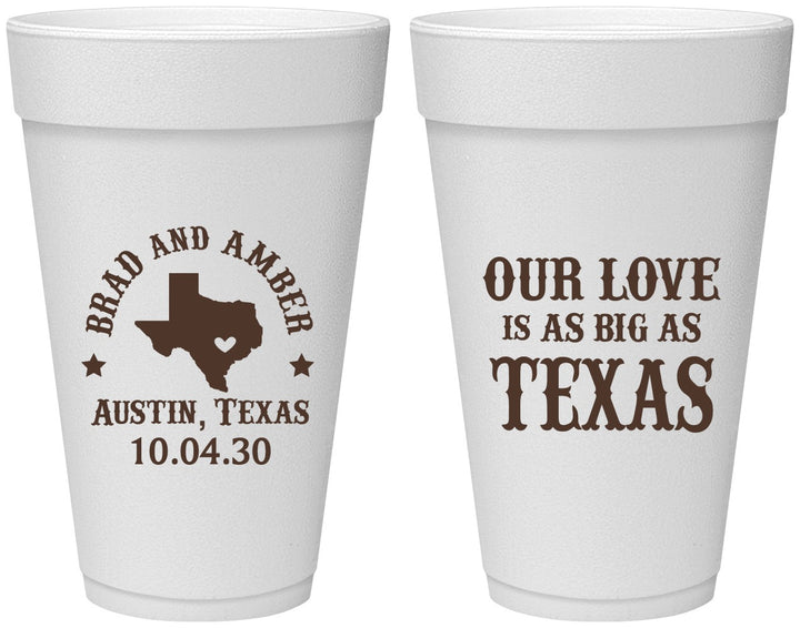 Personalized Wedding 20 oz Foam Cups - Our Love Is As Big As Texas | 236