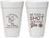 Personalized Wedding 20 oz Foam Cups - He Took A Shot She Said Yes | 259