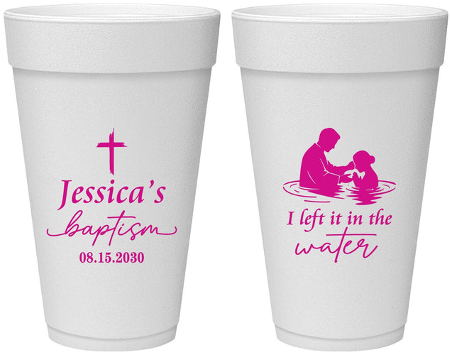 Personalized Baptism 20 oz Foam Cups - I Left It In The Water | 290008