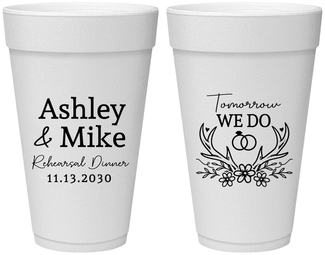 Personalized Rehearsal Dinner 20 oz Foam Cups - Tomorrow We Do | 30002