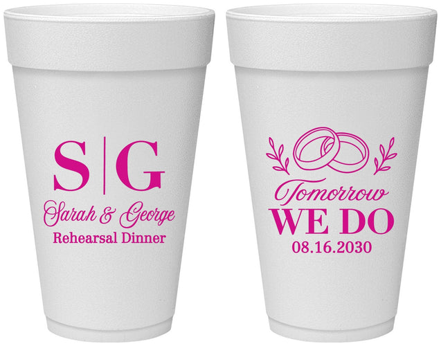 Personalized Rehearsal Dinner 20 oz Foam Cups - Tomorrow We Do | 30003