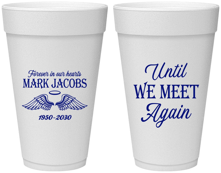 Personalized Memorial 20 oz Foam Cups - Until We Meet Again | 310002
